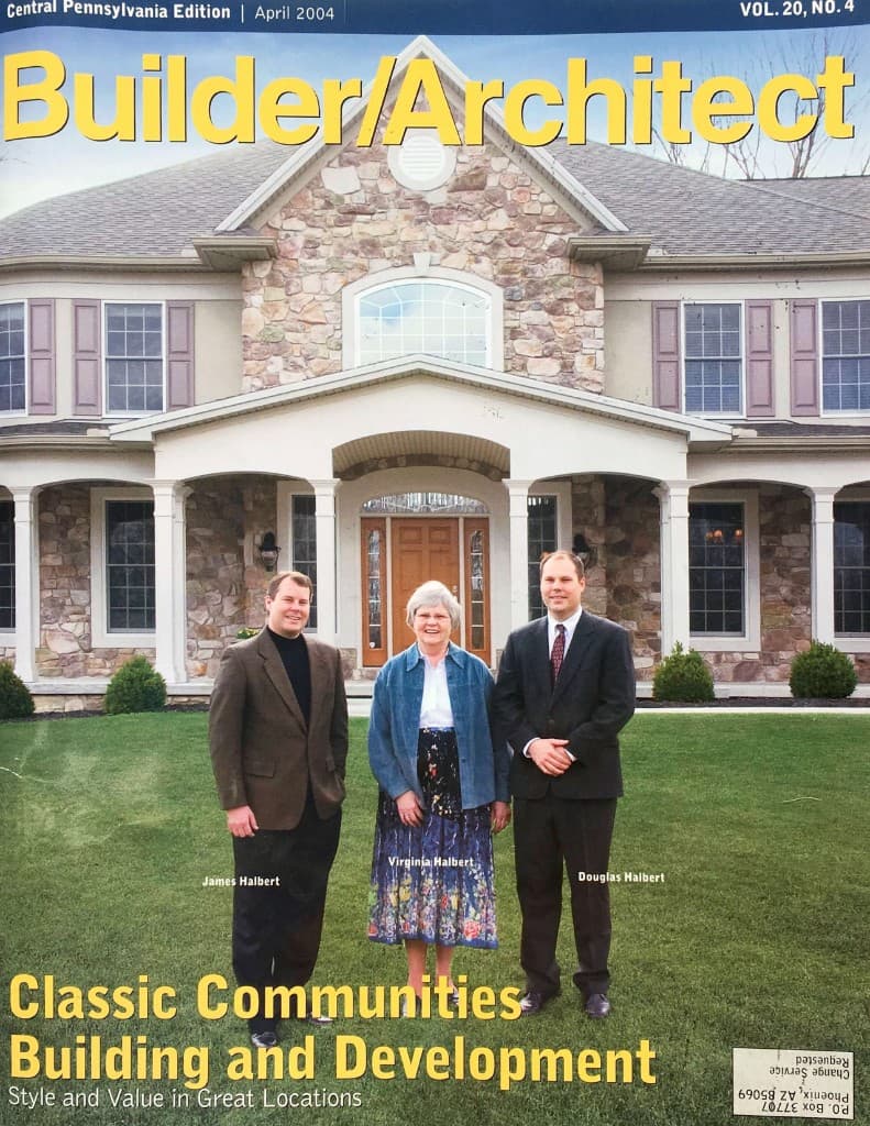 Cover of Builder/Architect magazine, Central Pennsylvania edition, April 2004, with James Halbert, Virginia Halbert, and Douglas Halbert standing in front of a Classic home, headlined Classic Communities Building and Development