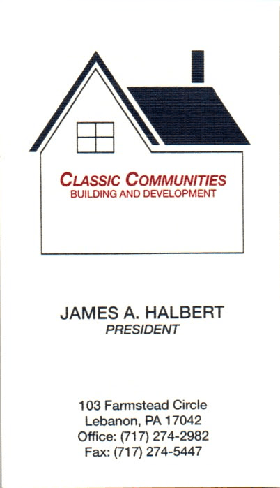 Classic Communities business card for James A. Halbert, President, 103 Farmstead Circle, Lebanon, PA